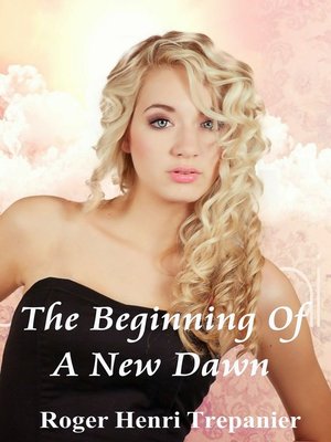 cover image of The Beginning of a New Dawn